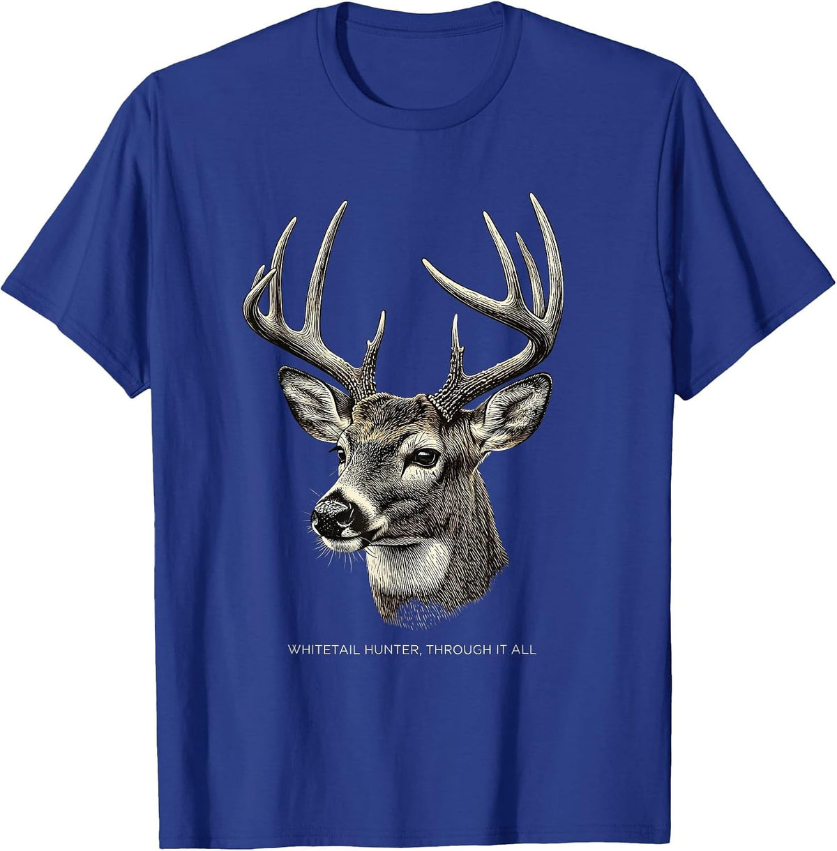 Whitetail Hunter Through It All Crosshatch Etching Hunting T-Shirt - Royal Blue