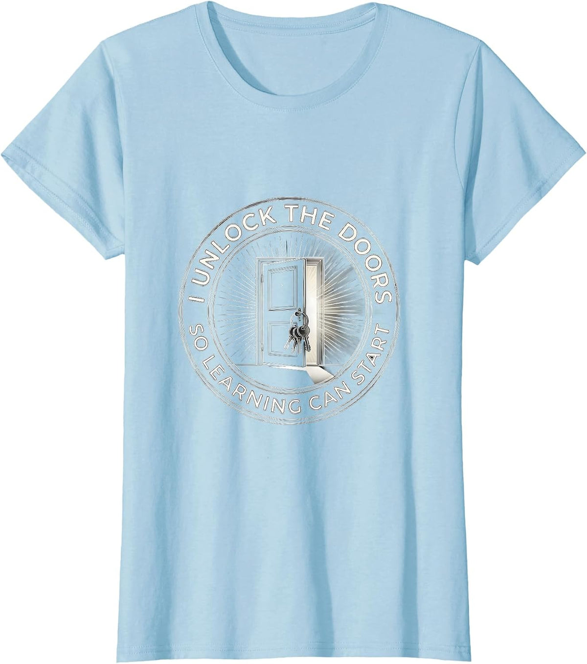 Women's I Unlock The Doors So Learning Can Start Funny Custodian T-Shirt - Baby Blue