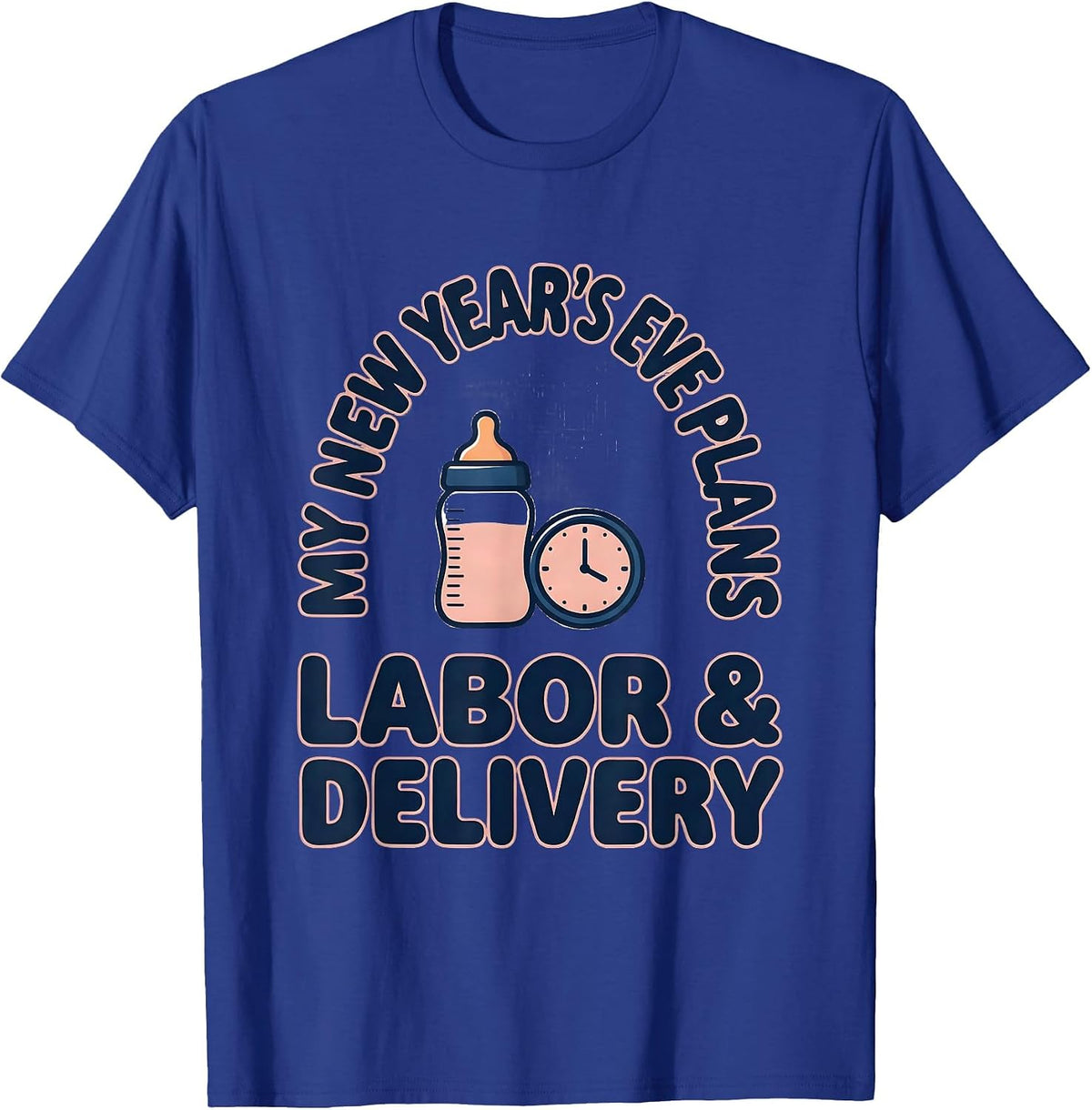 My New Year's Eve Plans: Labor & Delivery NICU Nurse T-Shirt - Royal Blue