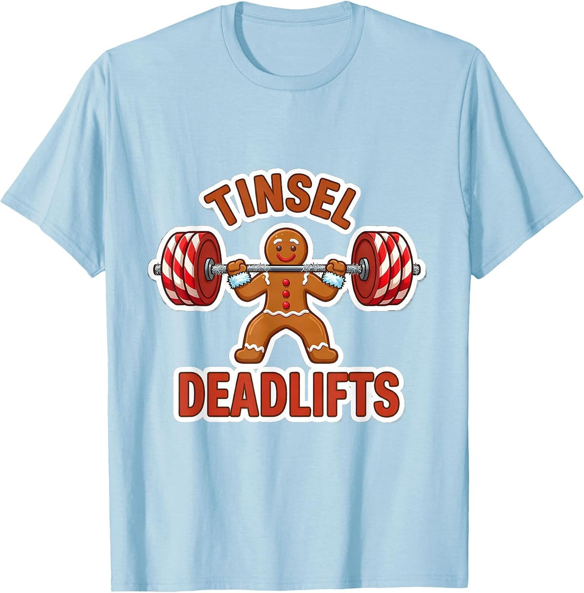 Men's Tinsel Deadlifts Funny Gingerbread Gym Weightlifting T-Shirt - Baby Blue