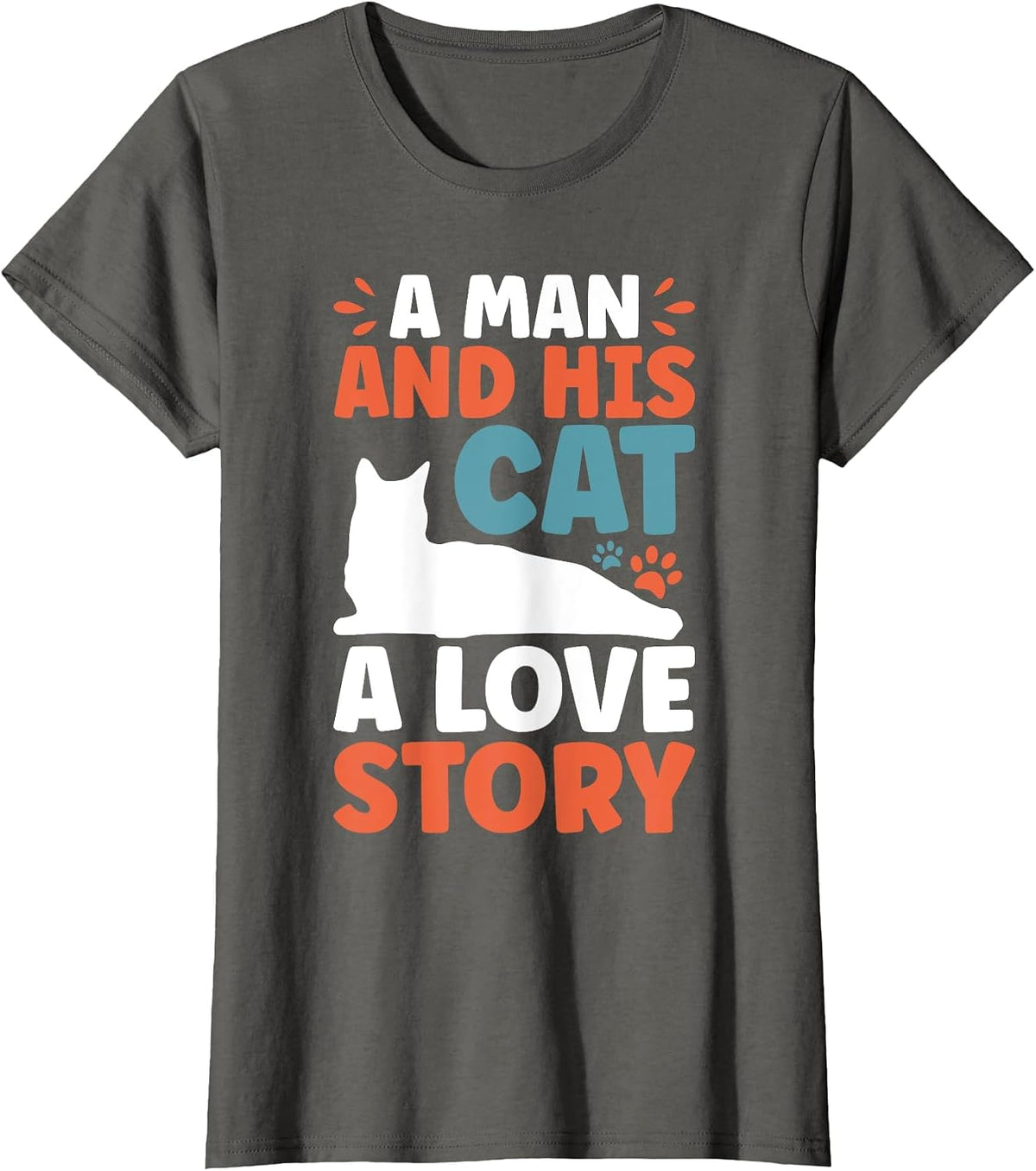 A Man and His Cat A Love Story Cat Dad T-Shirt - Asphalt Grey