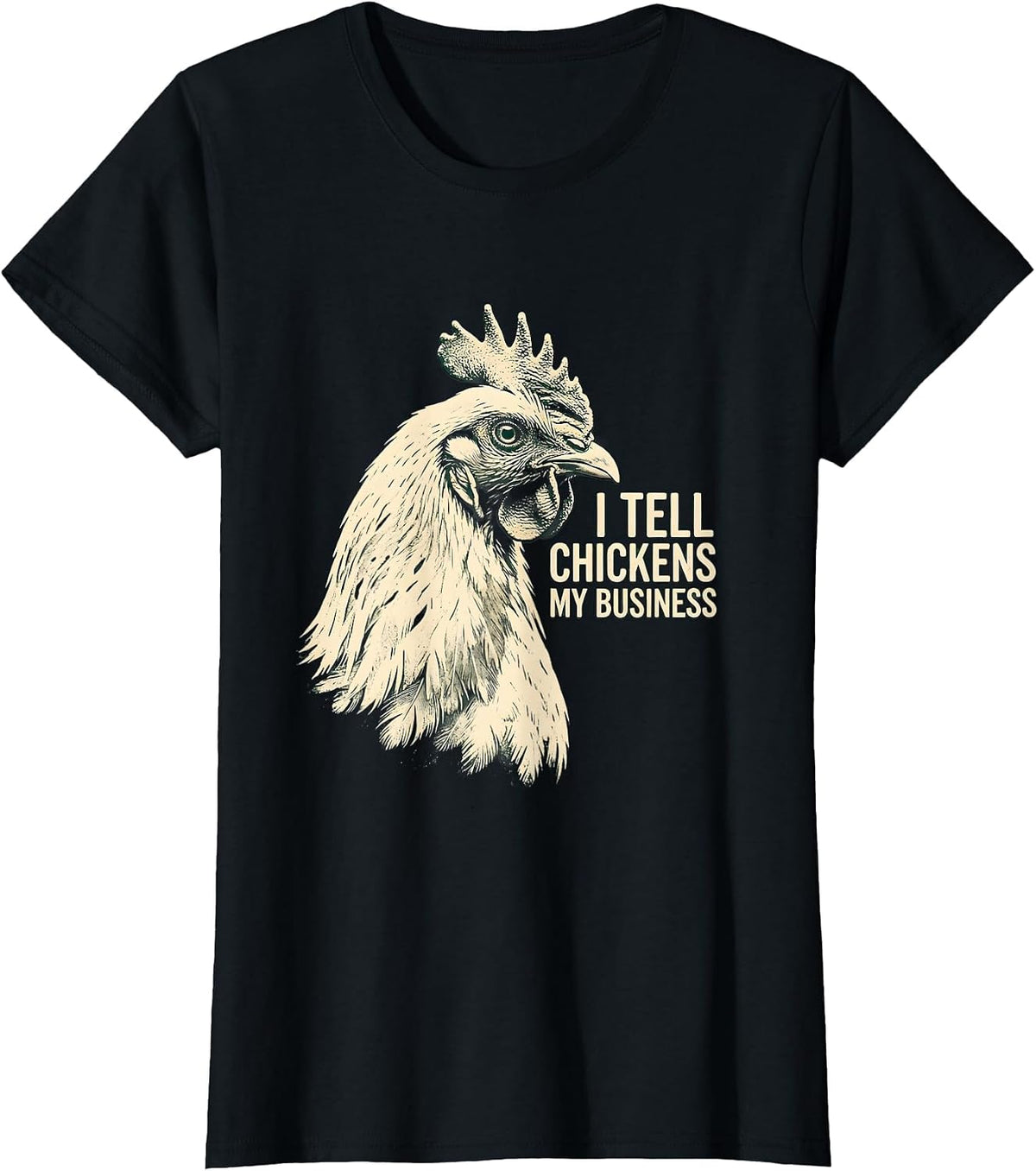 I Tell Chickens My Business Funny Chicken Lover Rubber Stamp T-Shirt - Black