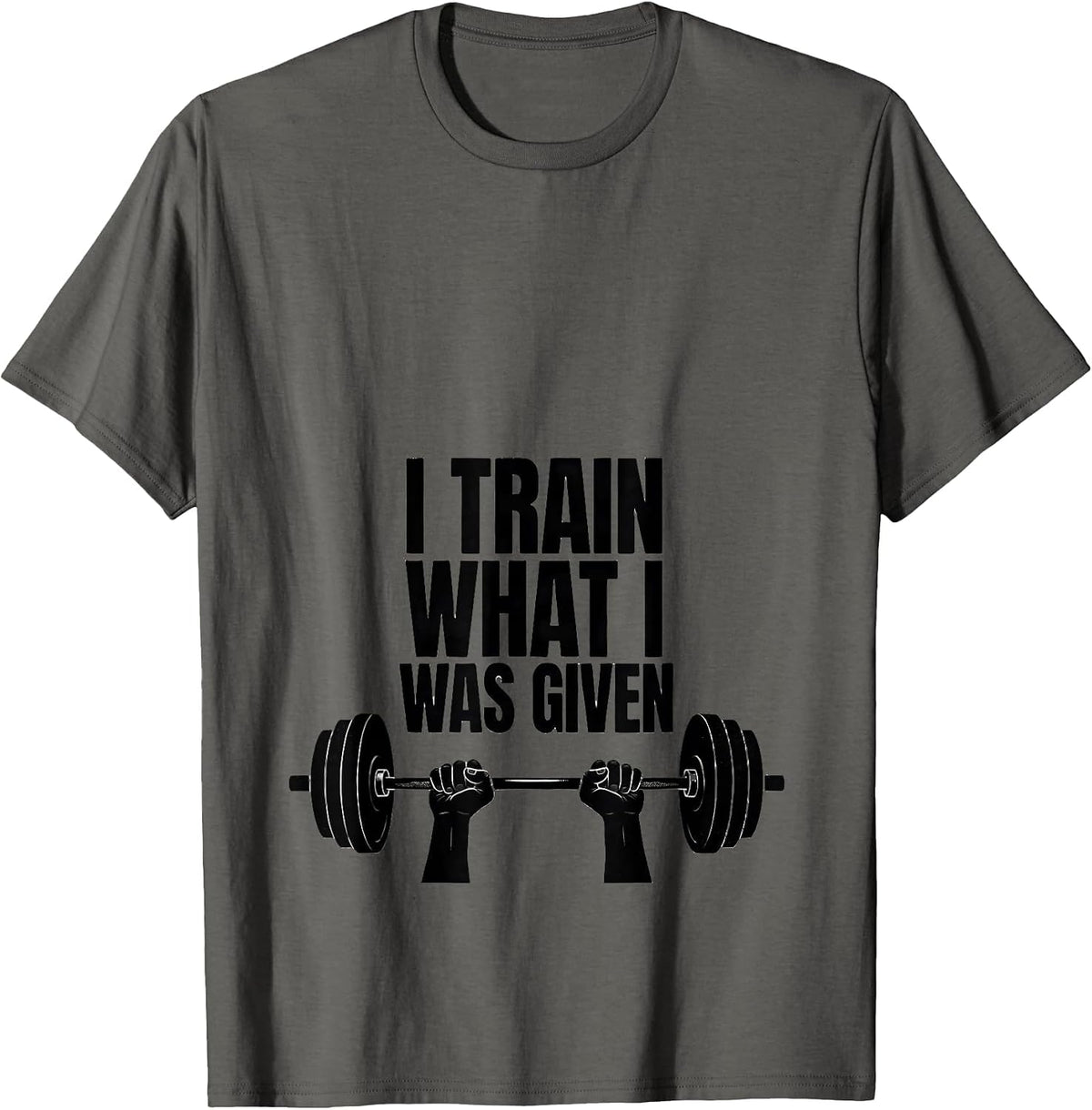 I Train What I Was Given Motivational Faith Fitness T-Shirt - Asphalt Grey