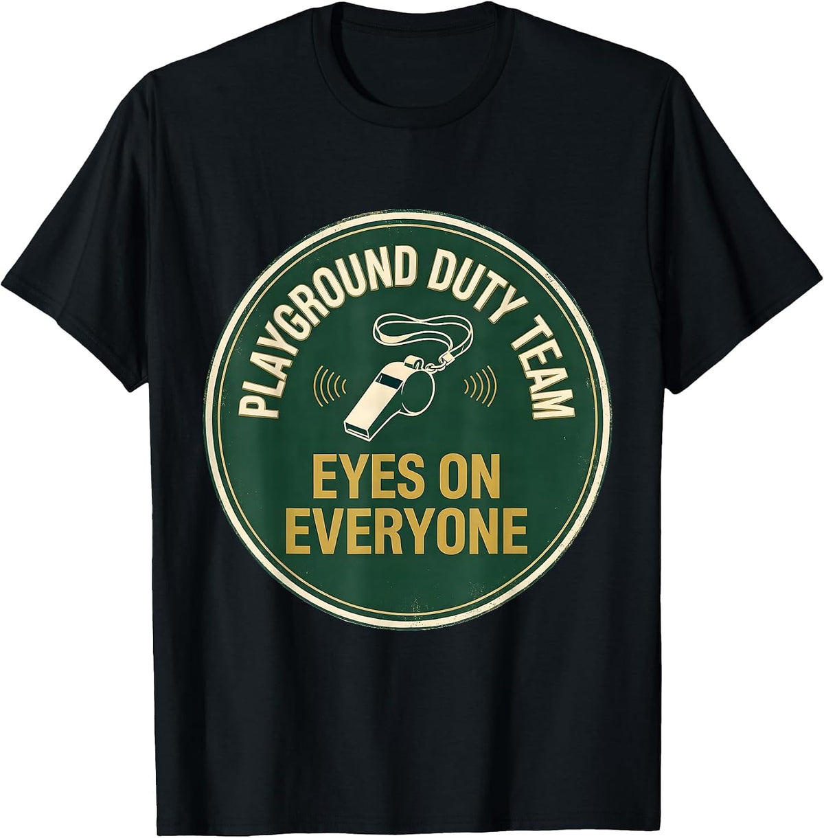 Men's Playground Duty Team — Eyes On Everyone Teacher T-Shirt - Black