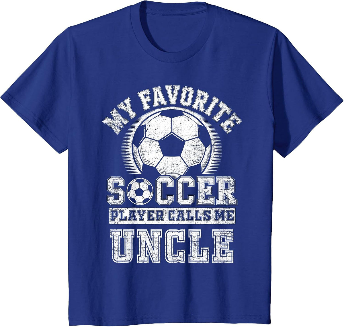 Funny My Favorite Soccer Player Calls Me Uncle Fathers Day T-Shirt - Royal Blue