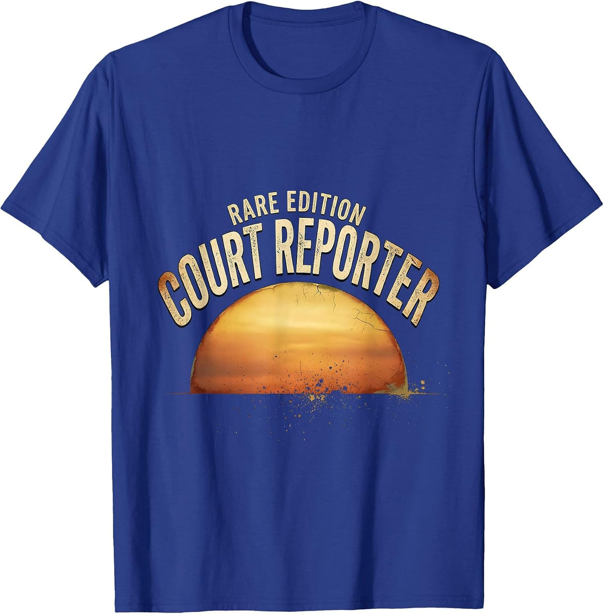 Rare Edition Court Reporter Distressed Funny Job Title T-Shirt - Royal Blue