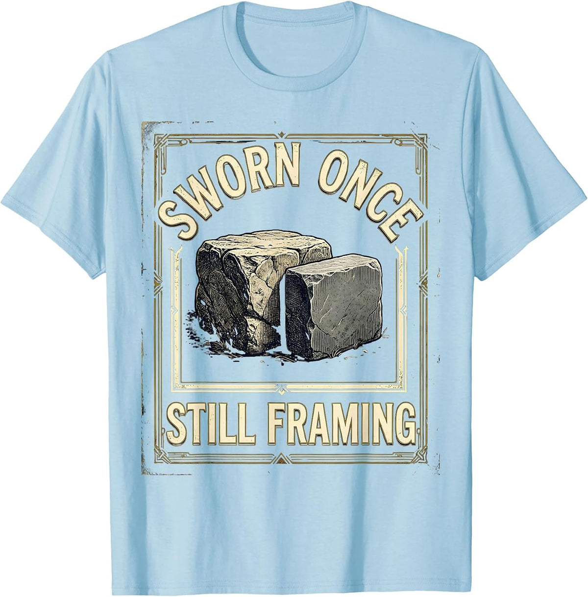 Men's Sworn Once Still Framing Vintage Freemason Fraternal Pride T-Shirt - Baby Blue