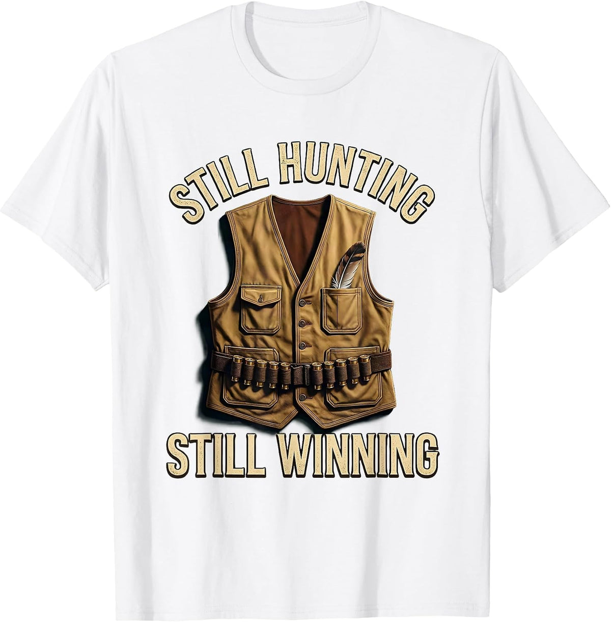 Men's Still Hunting Still Winning Outdoors Design T-Shirt - White