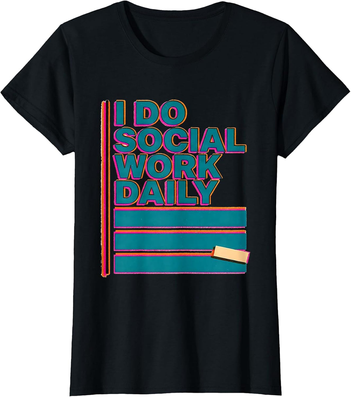 Women's I Do Social Work Daily Funny Social Worker Job Humor T-Shirt - Black