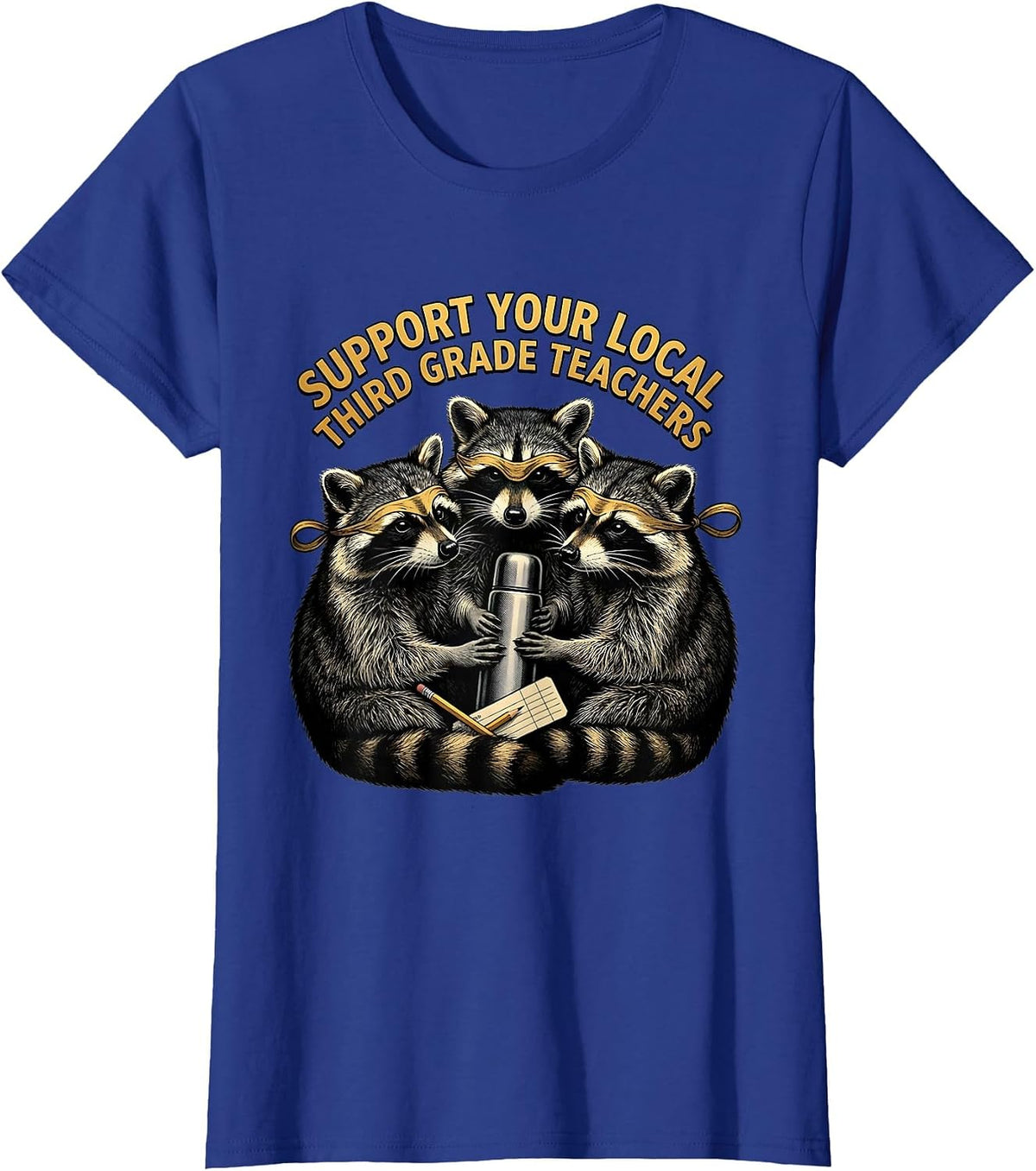 Women's Support Your Local Third Grade Teachers Funny Teacher T-Shirt - Royal Blue