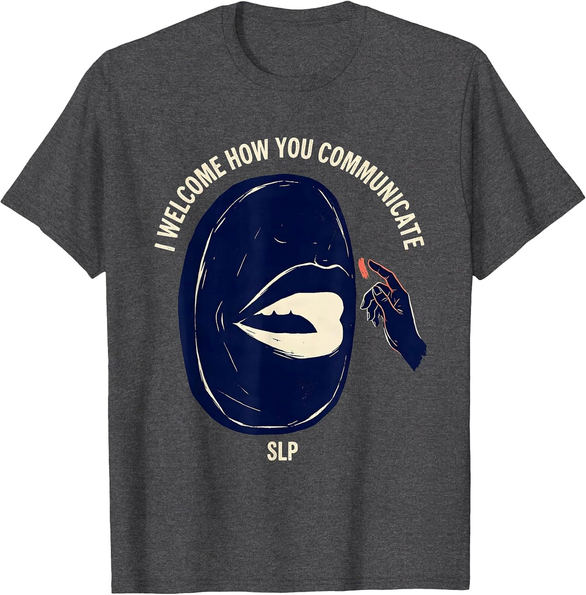 Men's I Welcome How You Communicate SLP Speech Language T-Shirt - Dark Heather Grey