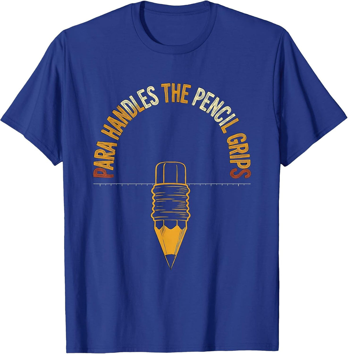 Men's PARA Handles The Pencil Grips Funny Paraprofessional T-Shirt - Royal Blue