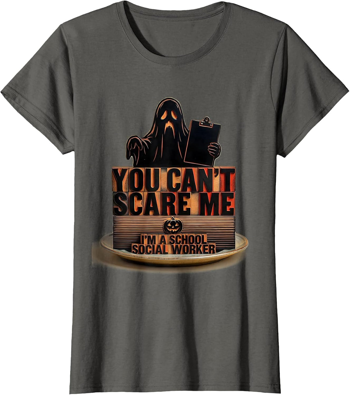 Women's You Can't Scare Me, I'm A School Social Worker Halloween T-Shirt - Asphalt Grey