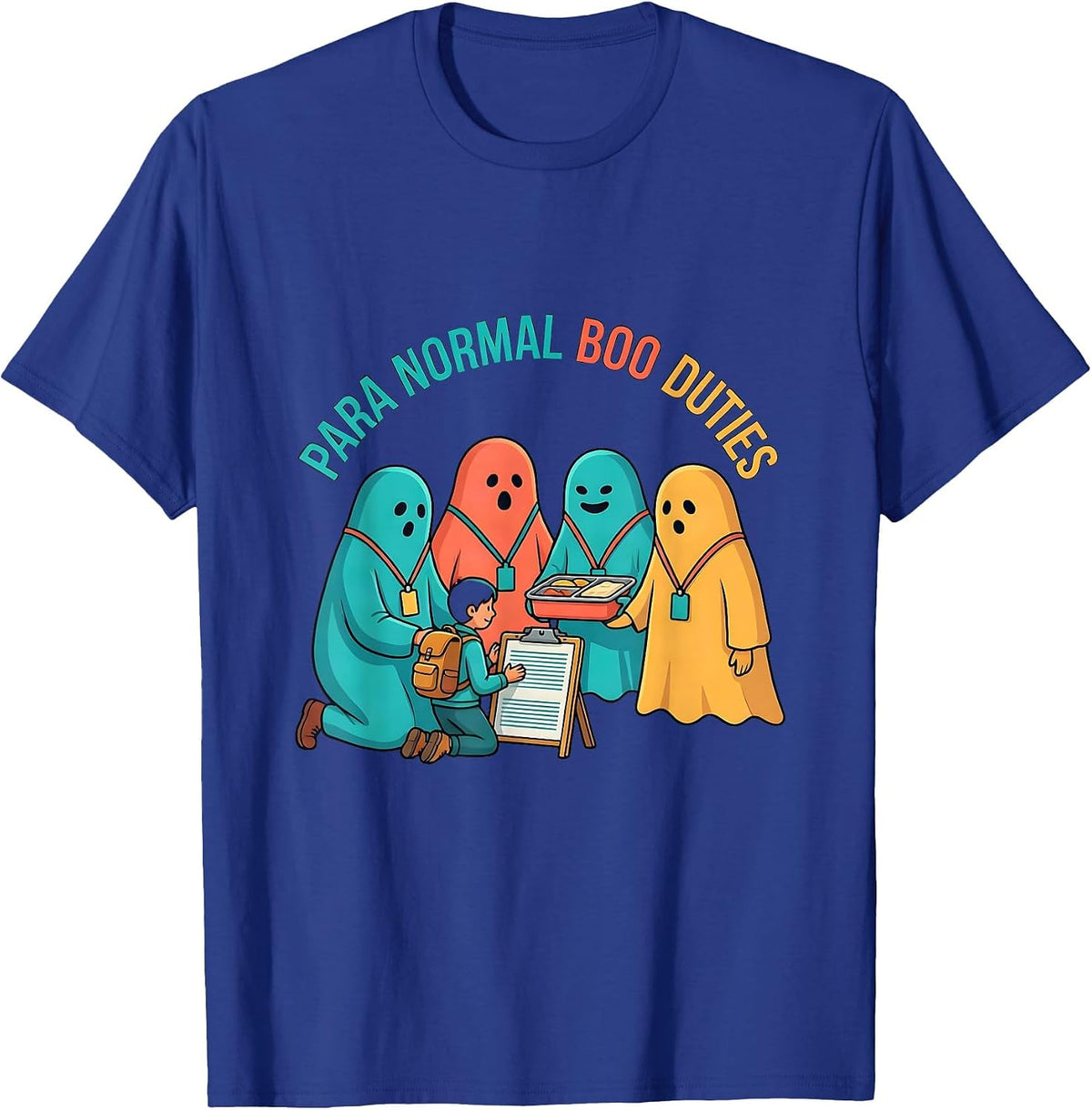 Men's Para Normal Boo Duties Funny Paraeducator Halloween Ghost T-Shirt - Royal Blue