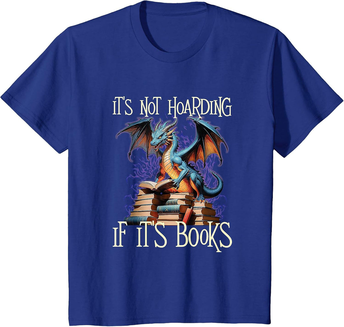 It's Not Hoarding If It's Books - Reading Bookworm Reader T-Shirt - Royal Blue