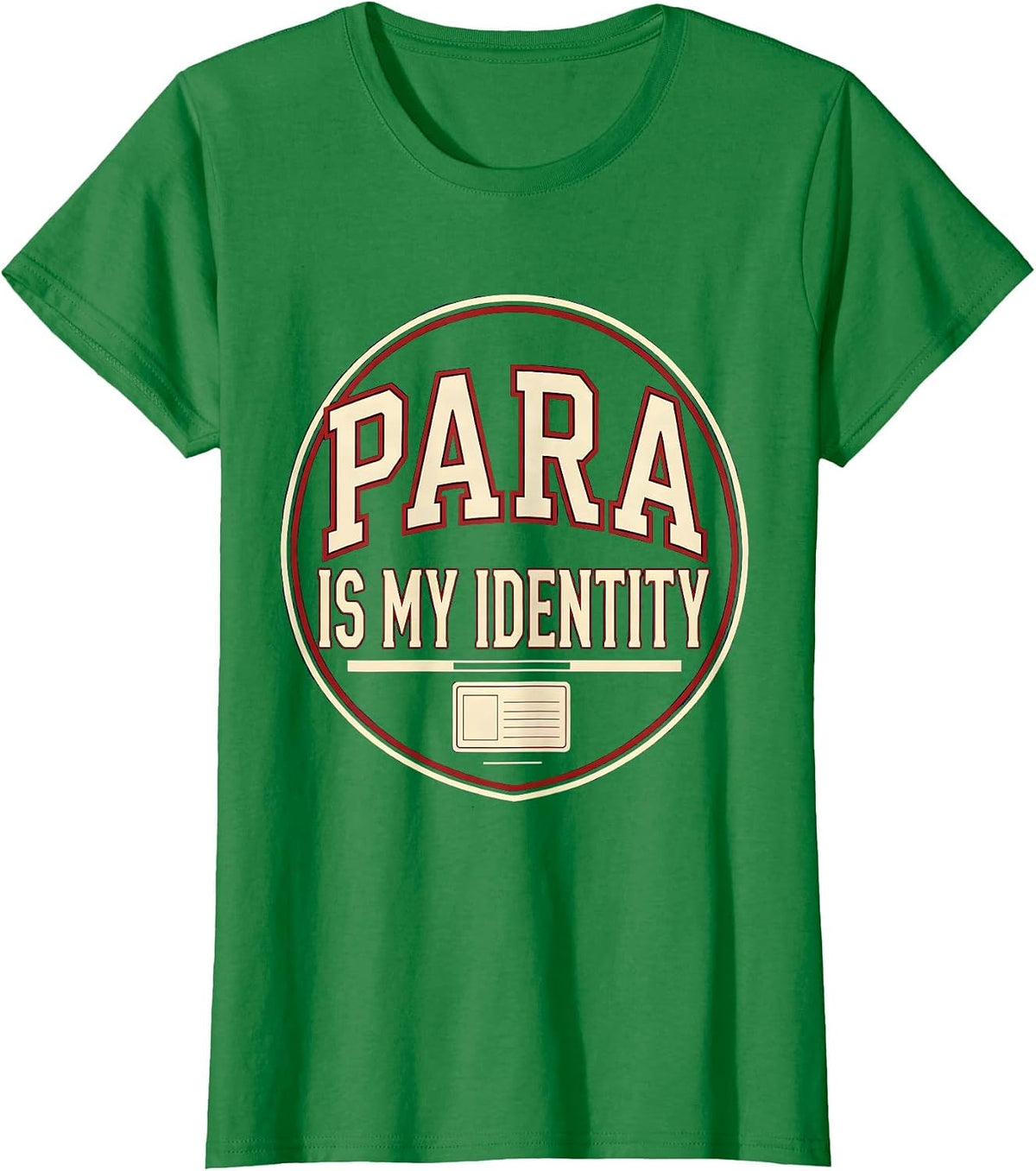 Women's Para Is My Identity Funny Paraprofessional Paraeducator T-Shirt - Kelly Green