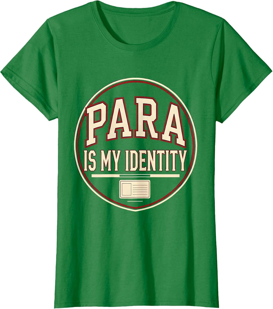 Women's Para Is My Identity Funny Paraprofessional Paraeducator T-Shirt - Kelly Green