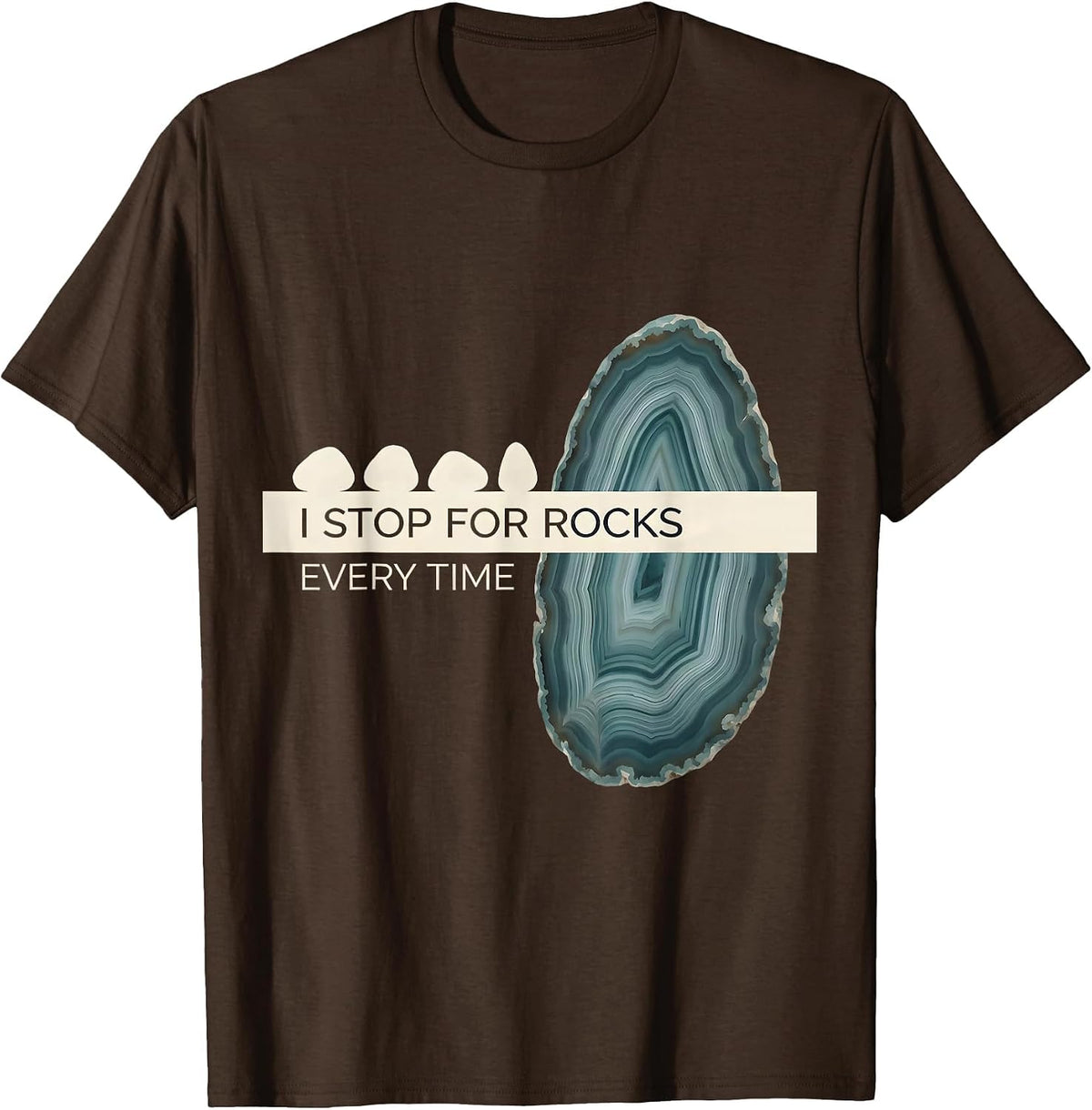 I Stop For Rocks Every Time Funny Geology Rock Collector T-Shirt - Brown