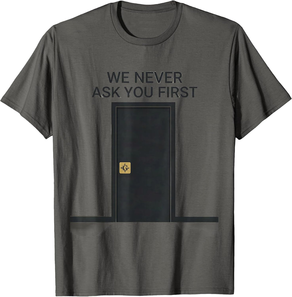 Men's We Never Ask You First Masonic Master Mason Fraternal Pride T-Shirt - Asphalt Grey