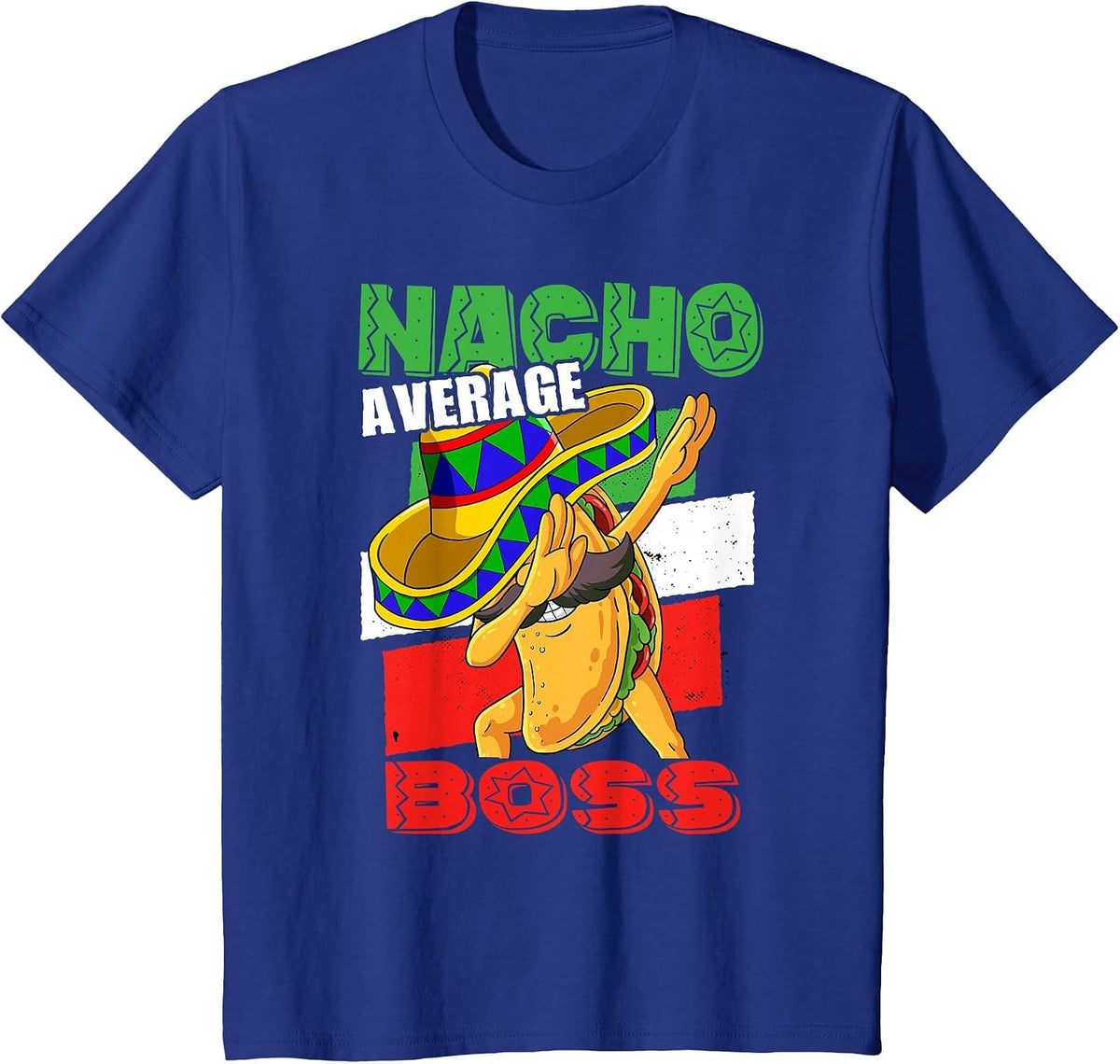 Nacho Average Boss T-Shirt - Royal Blue