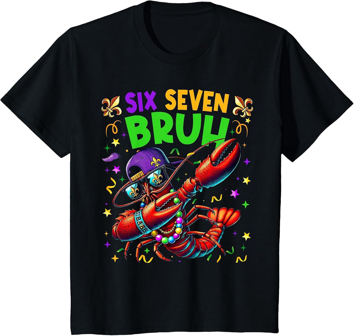 Six Seven Bruh Mardi Gras Dabbing Crawfish Men Women Kid T-Shirt - Black