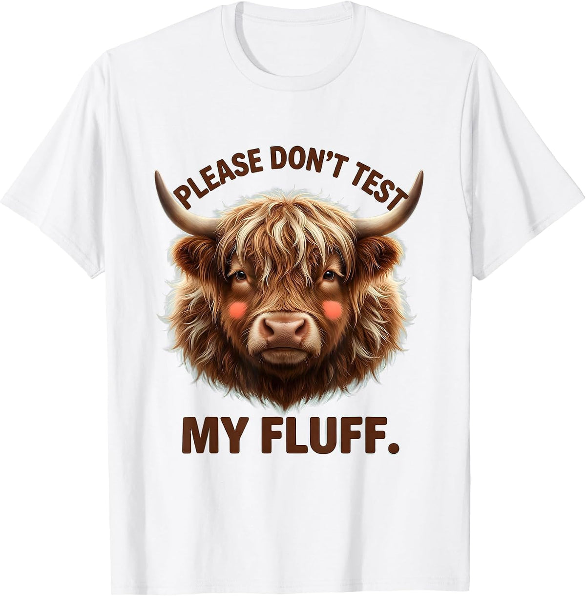 Men's Please Don't Test My Fluff Cute Kawaii Highland Cow T-Shirt - White