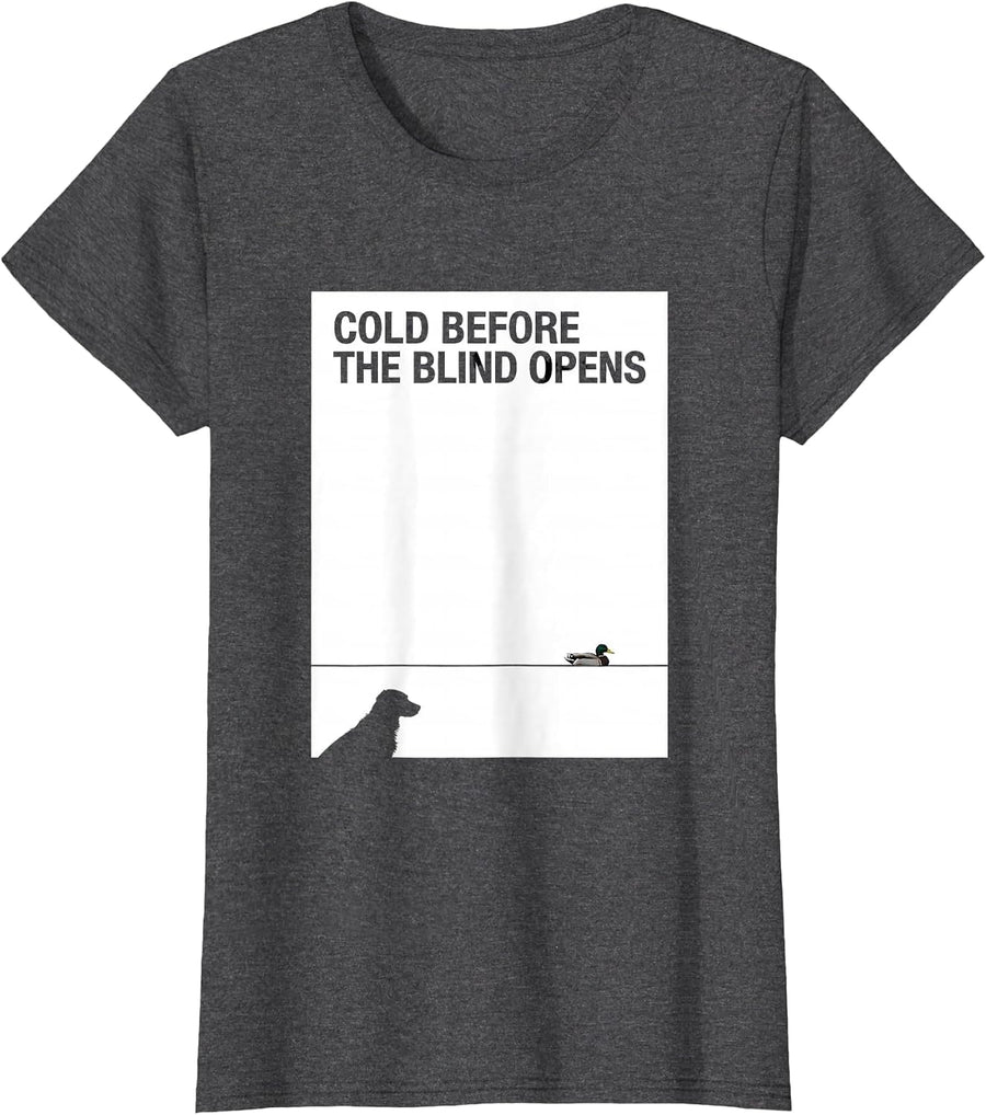 Women's Cold Before The Blind Opens Vintage Labrador Duck Hunting T-Shirt - Dark Heather Grey