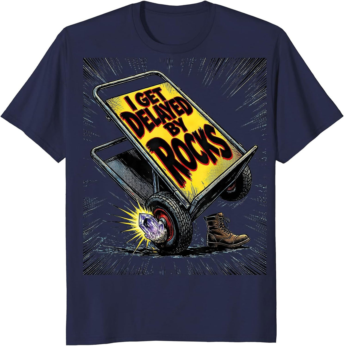 I Get Delayed By Rocks Funny Rock Collector Geode Hunter T-Shirt - Navy Blue