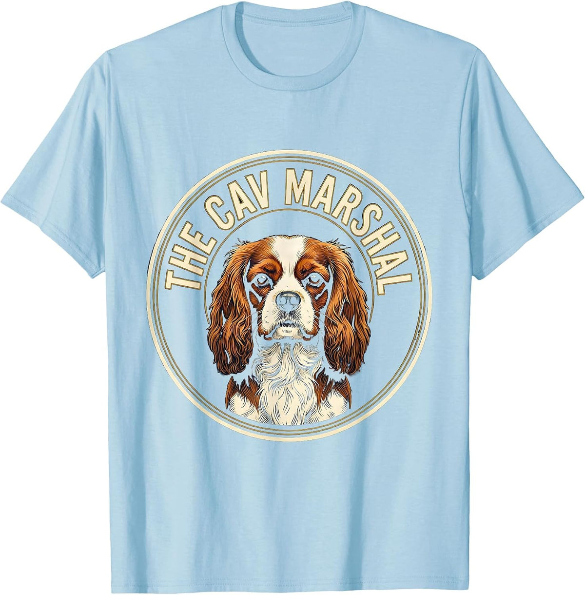 Men's The Cav Marshal Cavalier King Charles Spaniel Owner Funny T-Shirt - Baby Blue