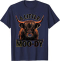 A Little Moo-Dy Funny Highland Cow Farm Animal Humor T-Shirt - Navy Blue