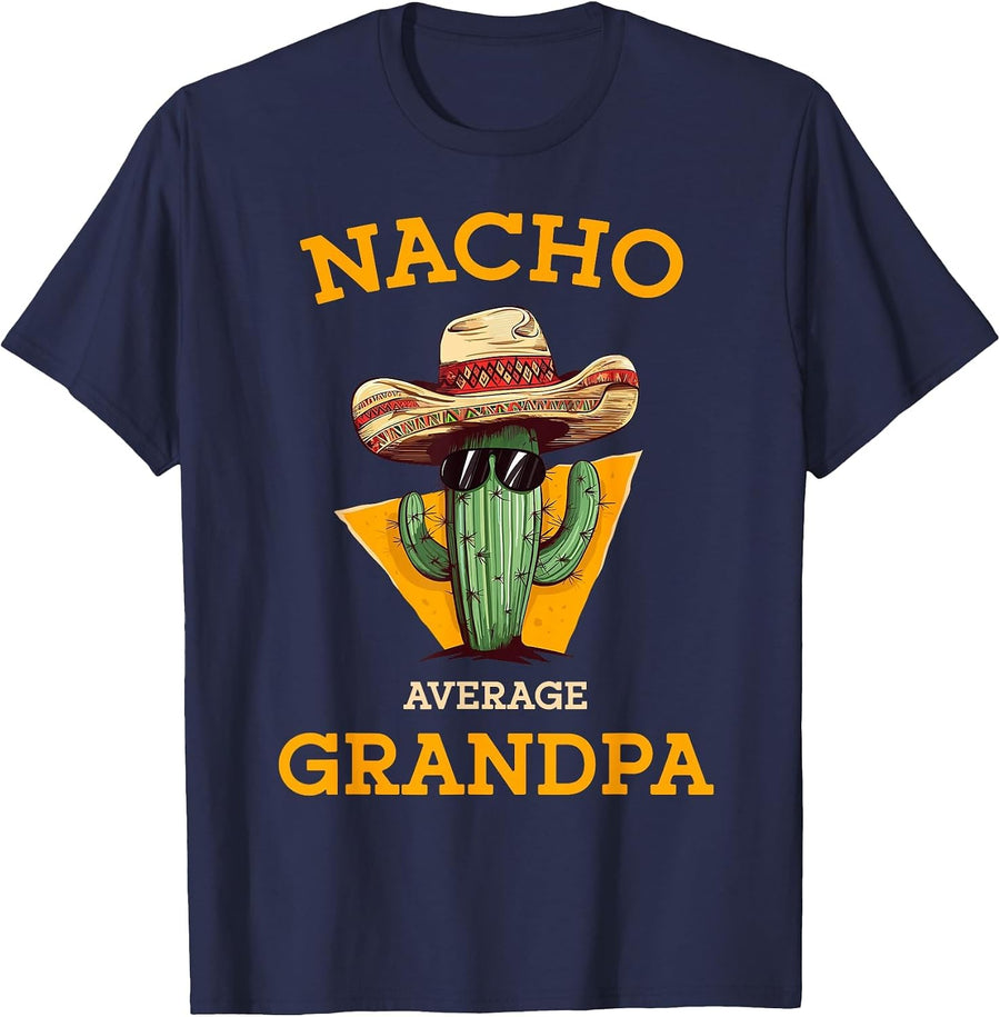 Nacho Average Grandpa Funny Mexican Papa Cinco De Mayo T-Shirt - Navy Blue