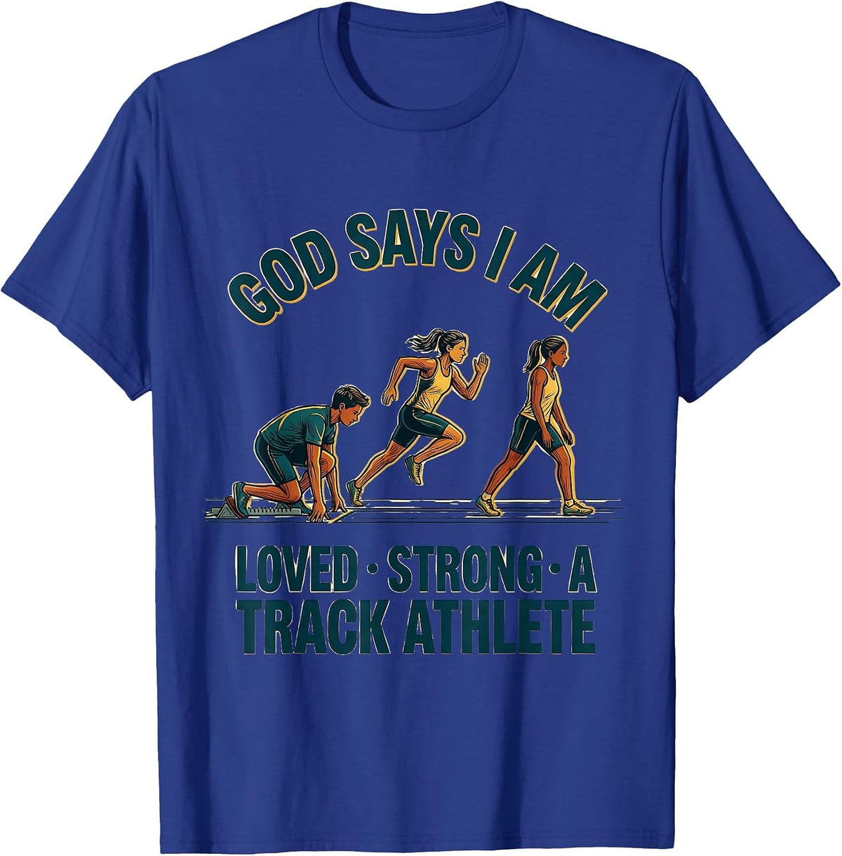 Men's God Says I Am Loved, Strong, A Track Athlete Christian T-Shirt - Royal Blue