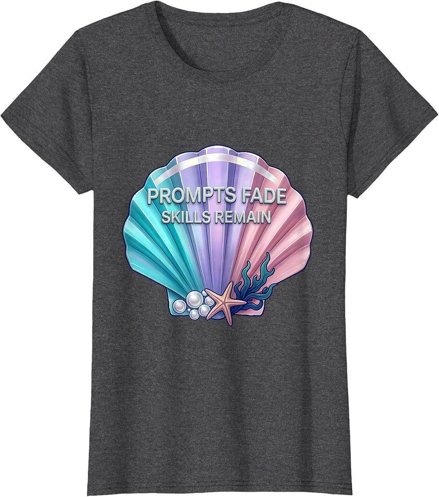 Women's Prompts Fade Skills Remain AI Era Design T-Shirt - Dark Heather Grey