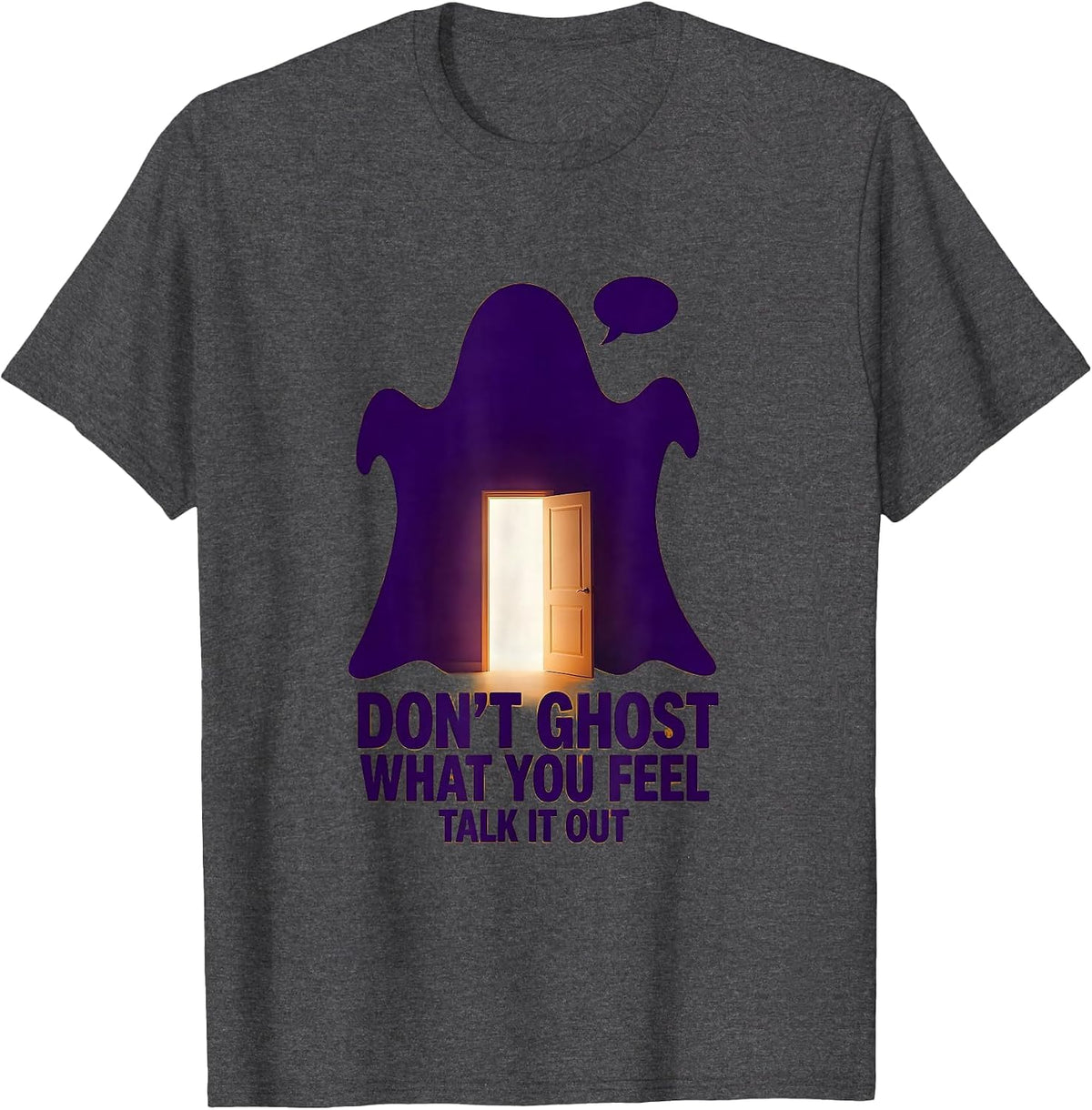 Don't Ghost What You Feel Talk It Out Halloween School T-Shirt - Dark Heather Grey