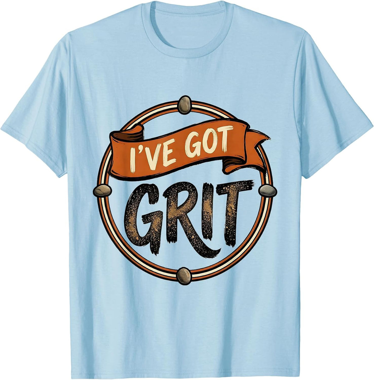 Men's I've Got Grit Sign Painter Rock Collector Geology Humor T-Shirt - Baby Blue