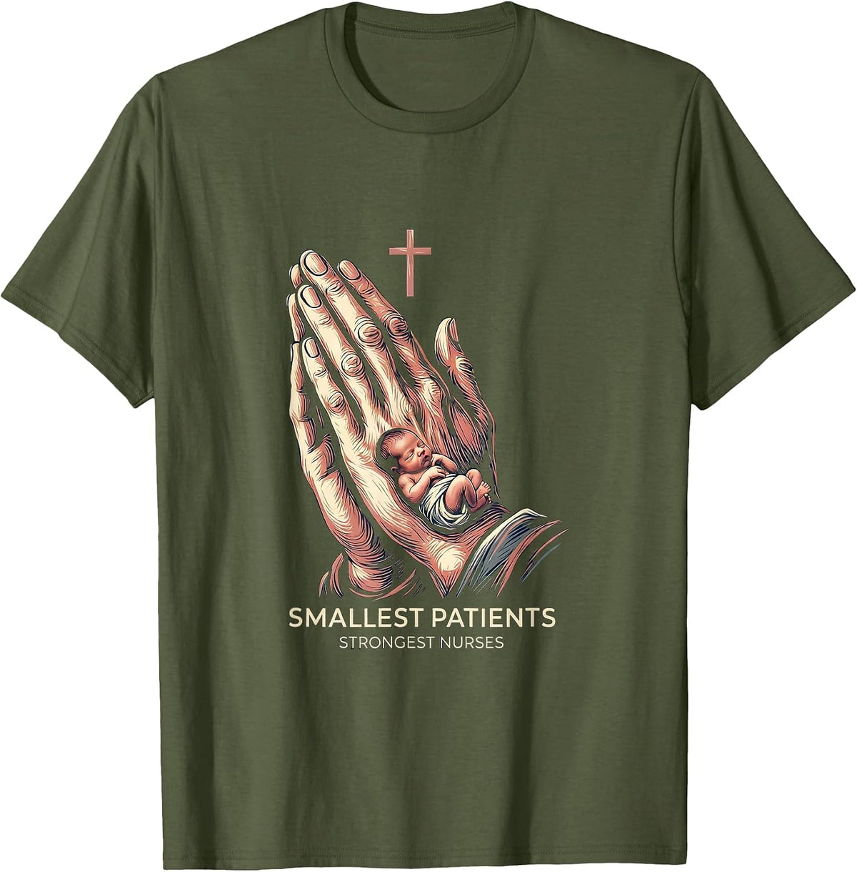 Men's Smallest Patients Strongest Nurses NICU Design T-Shirt - Olive Green