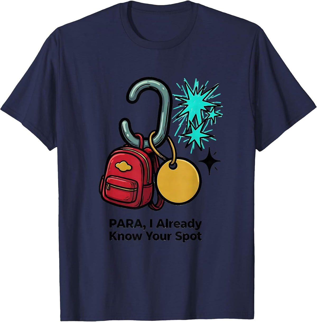 PARA, I Already Know Your Spot Funny Paraeducator Back T-Shirt - Navy Blue
