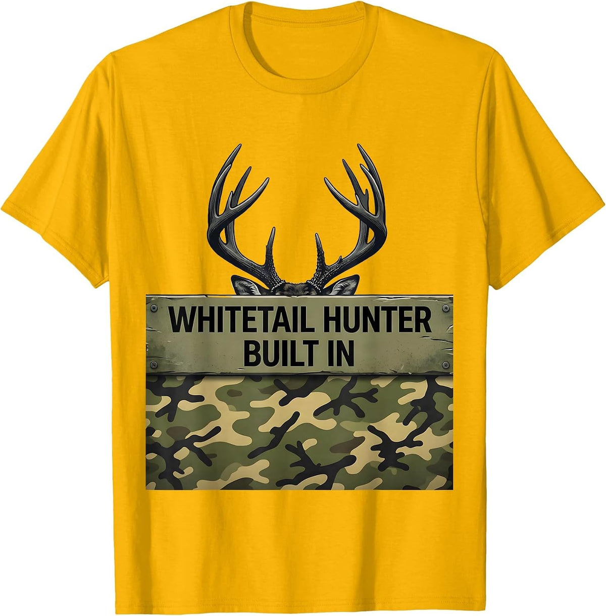 Whitetail Hunter Built In Funny Camo Deer Hunting Dad Gift T-Shirt - Golden Yellow