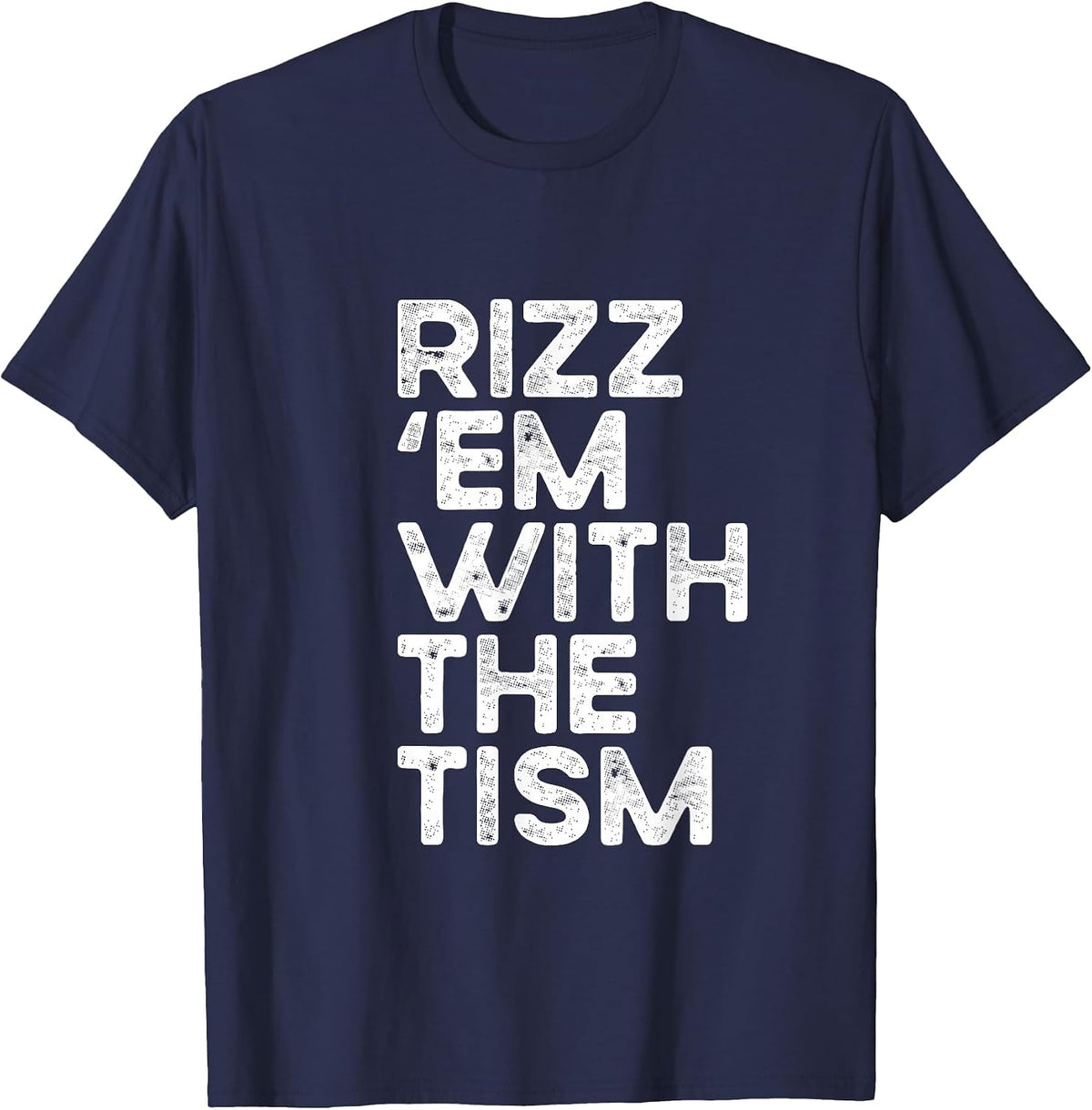 Rizz 'em with the tism Funny Autism Awareness T-Shirt - Navy Blue