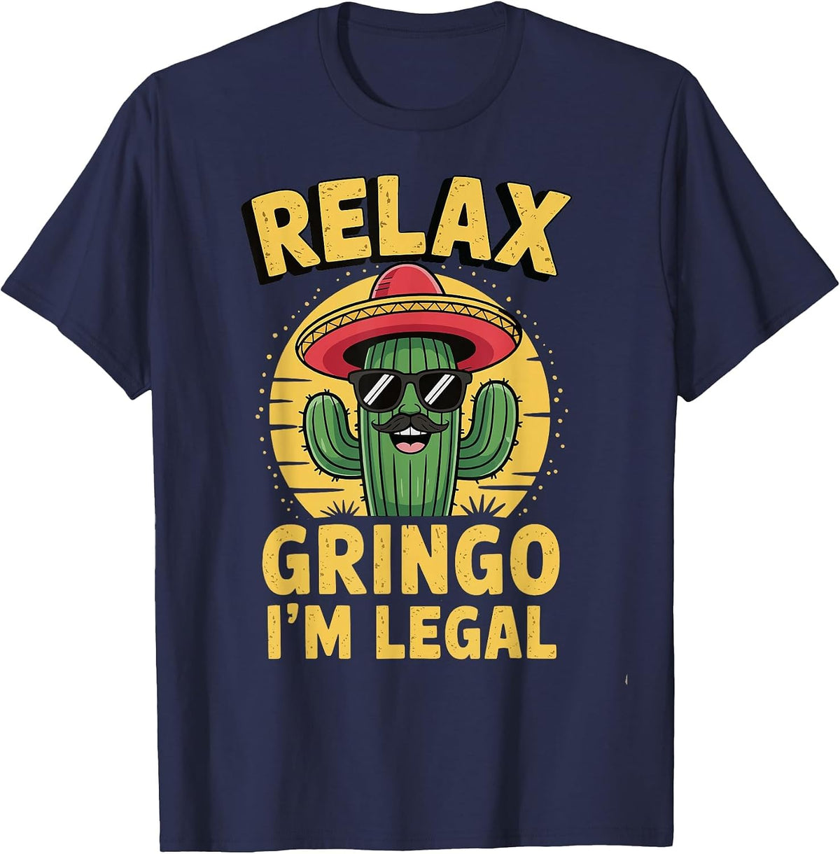Relax Gringo I'm Legal T-Shirt - Navy Blue