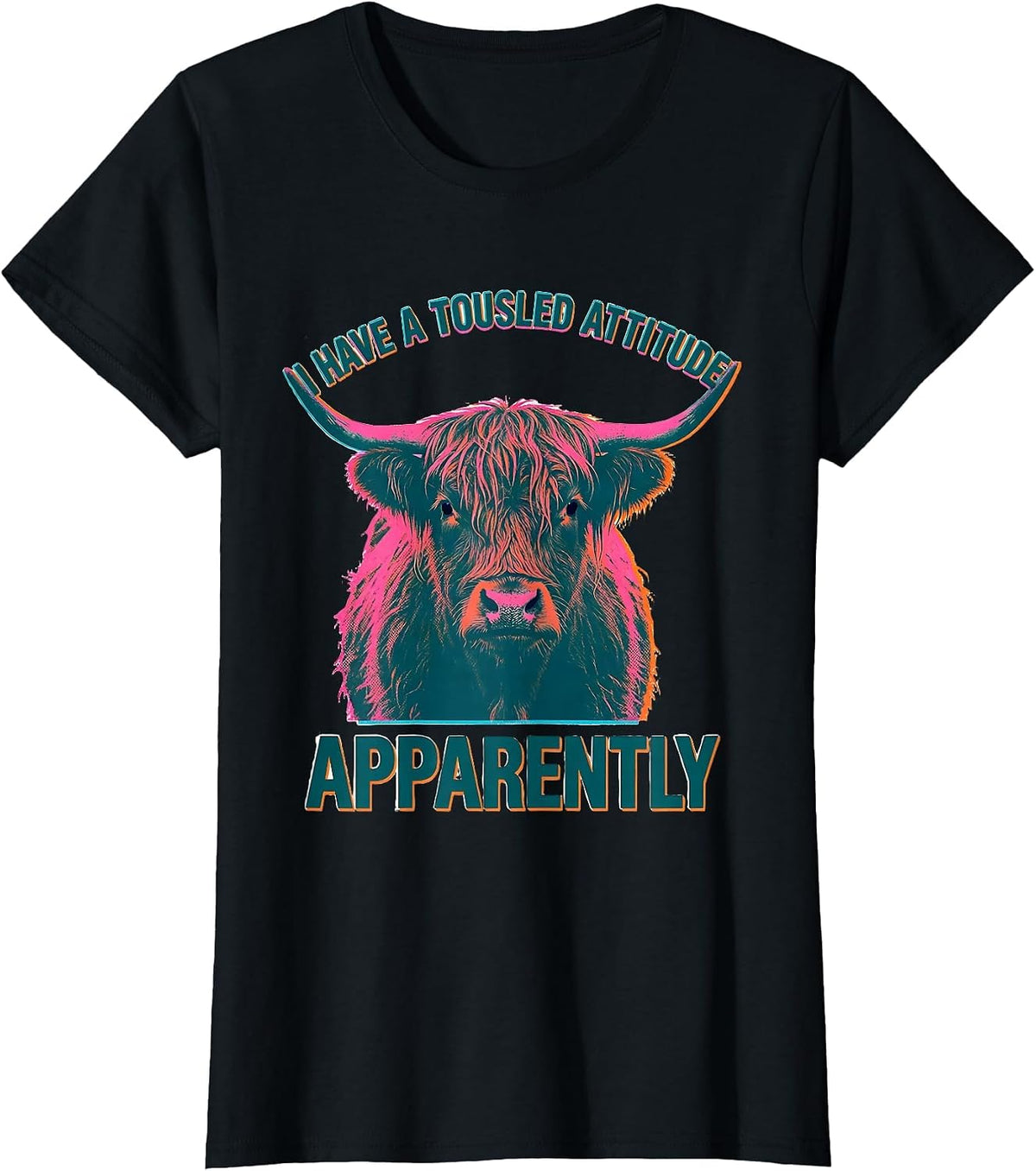 I Have A Tousled Attitude, Apparently Funny Highland Cow T-Shirt - Black