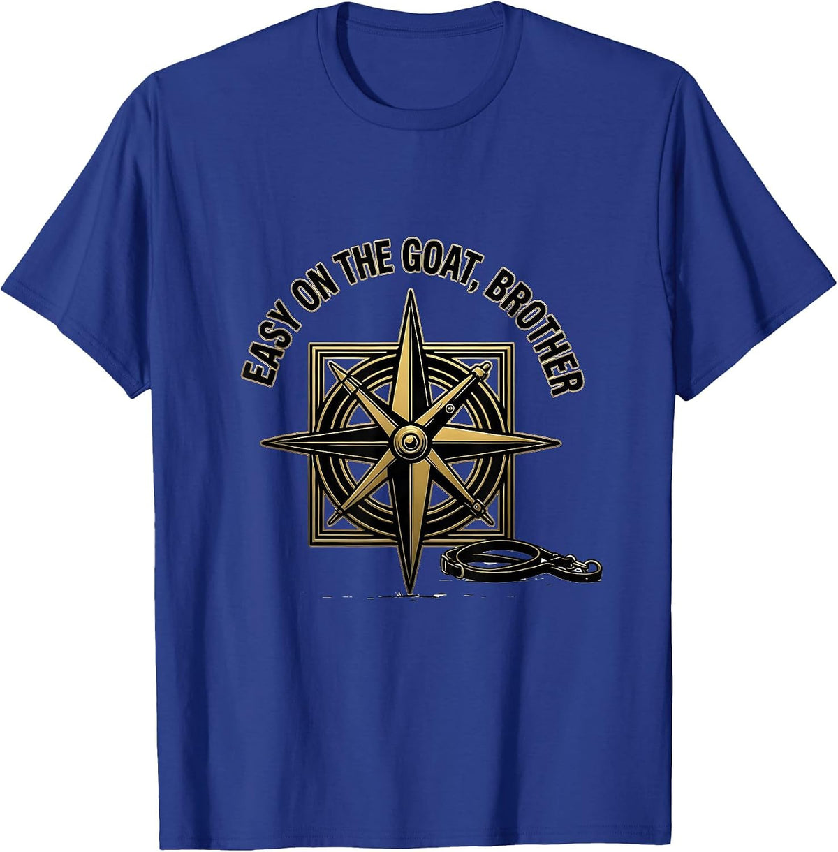 Men's Easy On The Goat, Brother Masonic Emblem Freemason Fraternal T-Shirt - Royal Blue