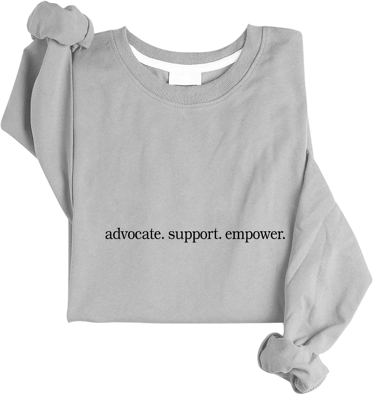 Advocate Support Empower Sweatshirt Social Worker Sweatshirt - Grey