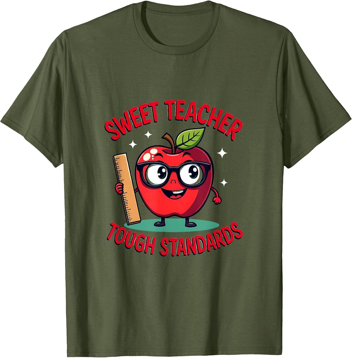 Sweet Teacher Tough Standards Educator Design T-Shirt - Olive Green