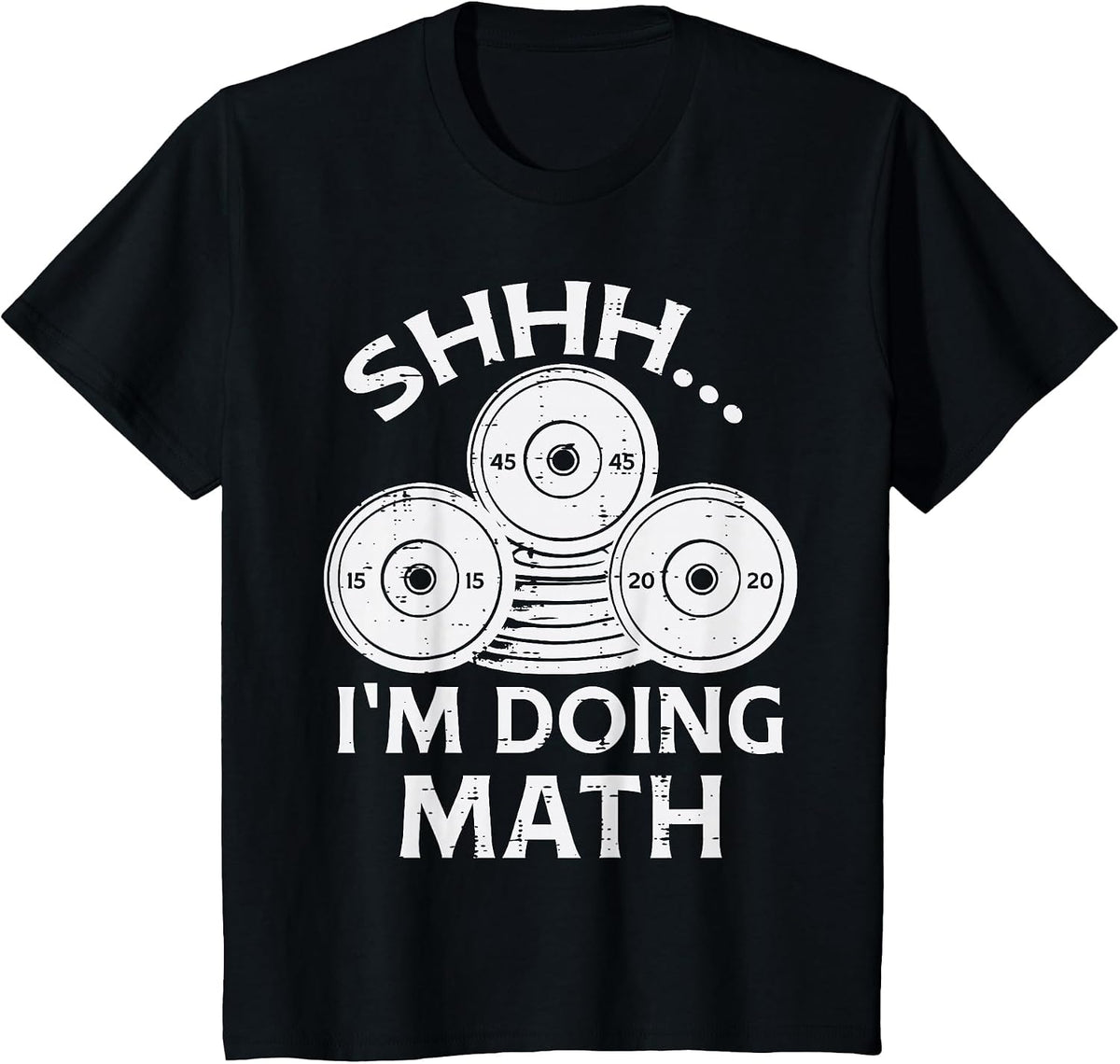 Gym Plate Shhh Im Doing Math Funny Weights Workout Men Women T-Shirt - Black
