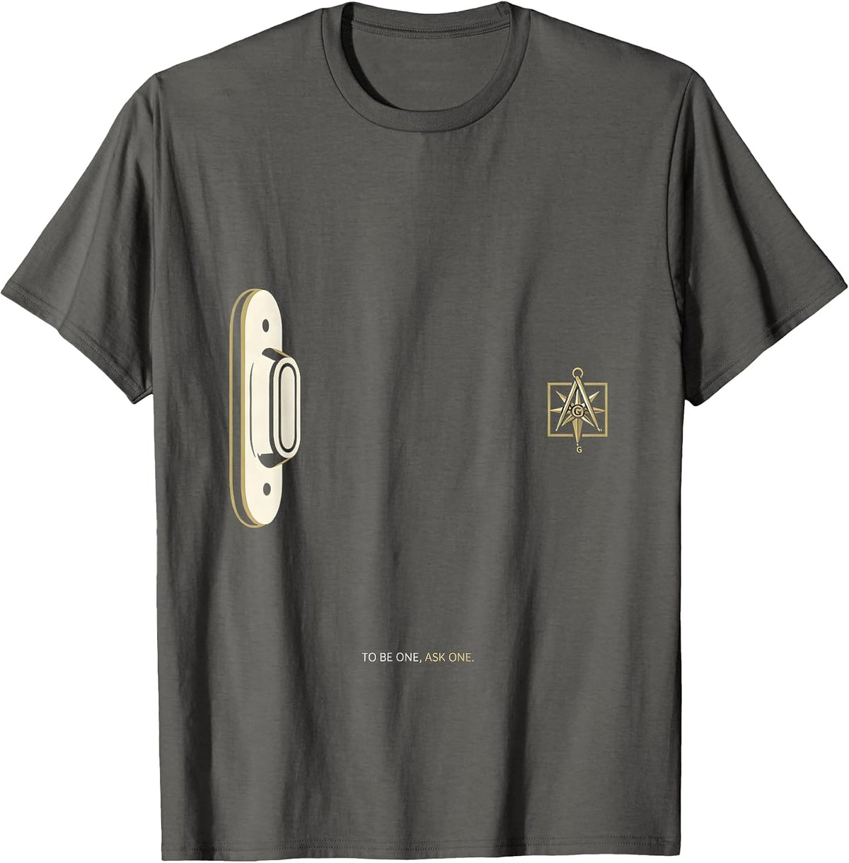 To Be One, Ask One Freemason Square and Compass Fraternal T-Shirt - Asphalt Grey