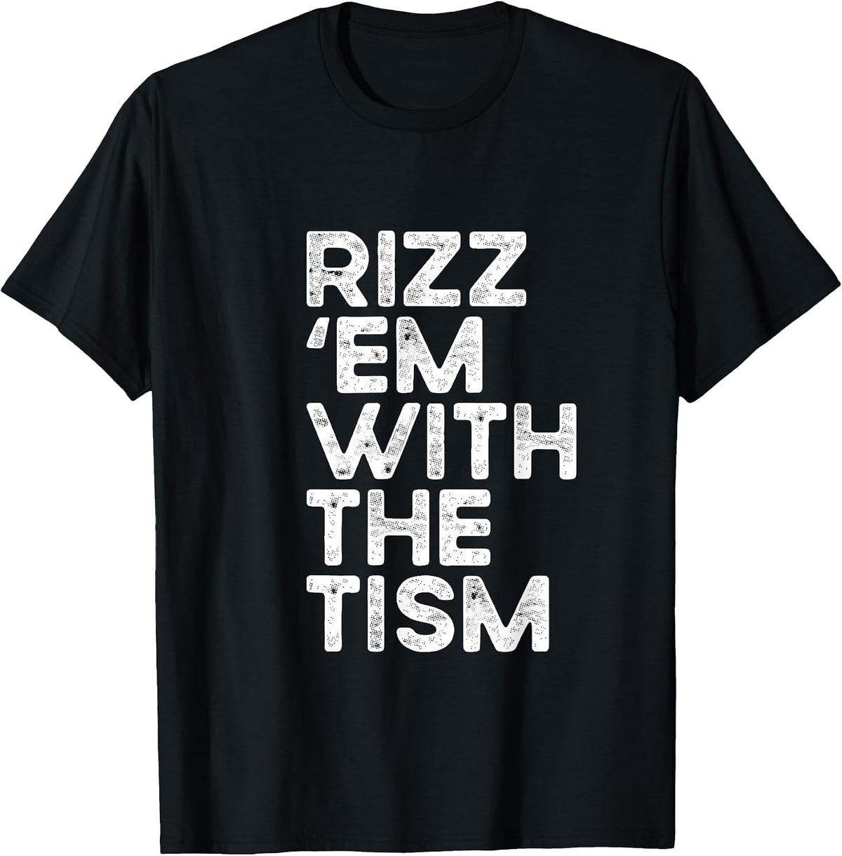 Rizz 'em with the tism Funny Autism Awareness T-Shirt - Black