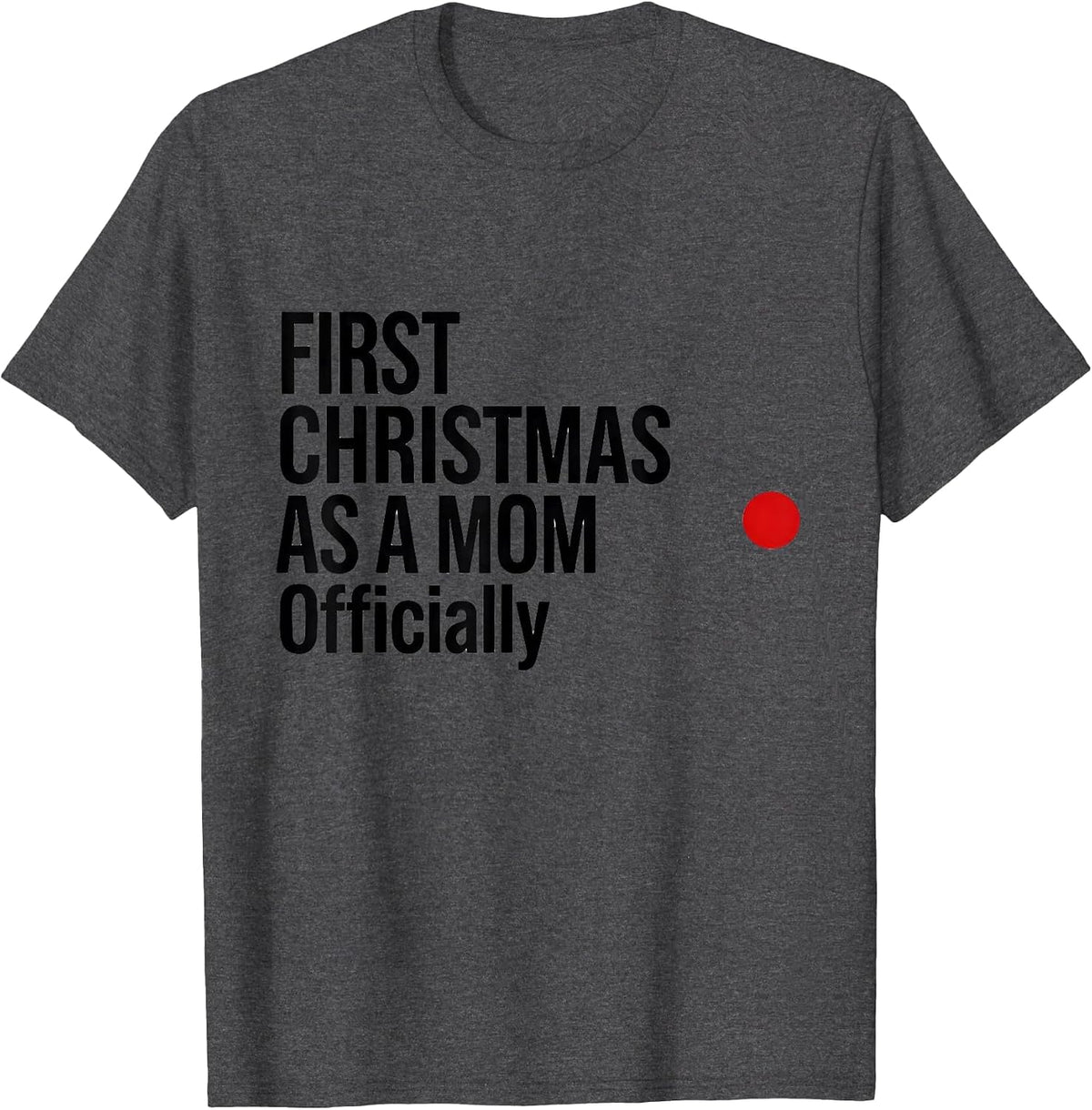 First Christmas As A Mom Officially Sentimental Family T-Shirt - Dark Heather Grey