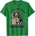 Men's I'm Awake That's Enough Coffee First Funny Basset Hound T-Shirt - Kelly Green