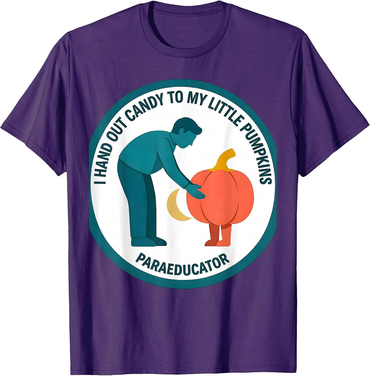 I Hand Out Candy To My Little Pumpkins Paraeducator T-Shirt - Purple